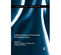 Collective Impact and Community Development Issues (Community Development - Current Issues Series)