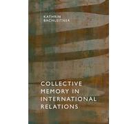 Collective Memory in International Relations