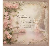 Collective Wisdom - A Guest Book of Quotes & Reflections: A Beautiful Guest Book for Favorite Quotes, Reflections and Inspiring Messages | Vintage ... Short Term Rentals, and Boutique Stays