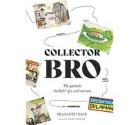 Collector Bro: The quixotic 'thallals' of a civil servant