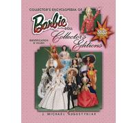 Collector's Encyclopedia of Barbie Doll 2008: Identification & Values