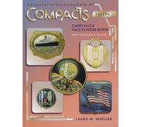 Collector's Encyclopedia of Compacts: Carryalls & Face Powder Boxes: v.2 (Collector's Encyclopedia of Compacts, Carryalls and Face Powder Boxes: Identification and Values)