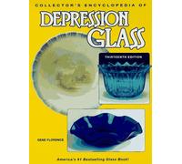 Collector's Encyclopedia of Depression Glass