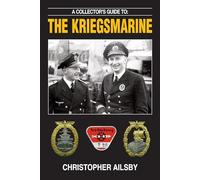Collector's Guide To The Kriegsmarine