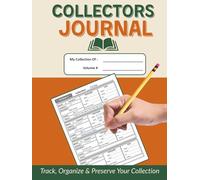 Collectors Journal: An inventory notebook for the avid collector. Keep a log of your collections and their value. 5 Sections | Over 600 entries. Great ... comics, guns or any collectible memorabilia.