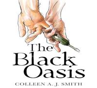 Colleen A. J. Smith The Black Oasis Paperback Book Colleen A. J. Smith Multicolor