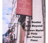 Colleen & Ben Pinnow Muriel - To Boulez & Beyond