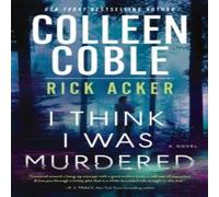 Colleen Coble The I Think I Was Murdered Paperback Book Colleen Coble Multicolor