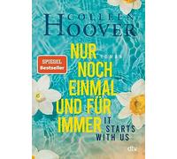 Colleen Hoover It starts with us - Nur noch einmal und für immer: R (Paperback)