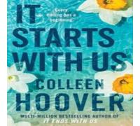 Colleen Hoover It Starts with Us : the highly anticipated sequel to IT ENDS WITH Colleen Hoover Multicolor