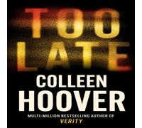 Colleen Hoover Too Late Paperback Book in White Colleen Hoover White