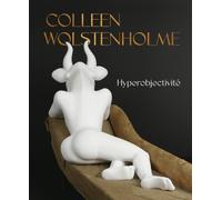 Colleen Wolstenholme : Hyperobjectivite