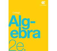 College Algebra 2e by OpenStax (Official Print Version, paperback version, B&W)