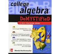 College Algebra Demystified