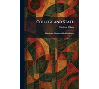 College and State: Educational, Literary and Political Papers