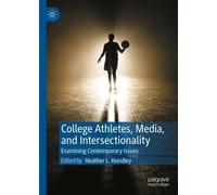 College Athletes, Media, and Intersectionality: Examining Contemporary Issues