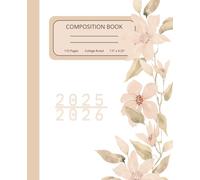 College Composition Notebook - Flowered Cover, 7.5 x 9.25 in, 110 Pages, College Ruled: 2025 - 2026 Back to School Notebook for Students - Great for Class Notes, Homework, Journaling or Planning