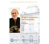 COLLEGE DE FRANCE / ORIGINE ET HISTOIRE DES HOMINIDES / MICHEL BRUNET