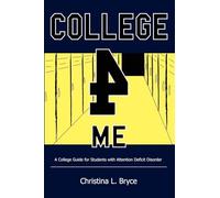 College for Me: A College Guide for Students with Attention Deficit Disorder