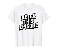 College Freshman Studying After Next Episode Real T-Shirt