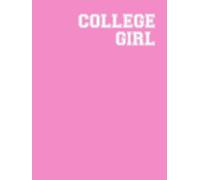 College Girl Notebook: A 3-in-1 notebook