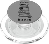 College is a Scam - Funny Sarcastic School Humor PopSockets PopGrip for MagSafe