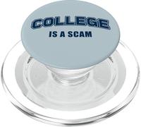 College is a Scam - Funny Sarcastic School Humor PopSockets PopGrip for MagSafe
