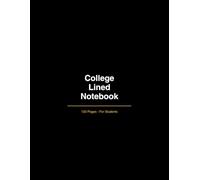 College Lined Notebook: 120 Pages - Large 8.5 x 11 Notebook for Students: Simple and Organized Notebook for College and University Students