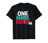 College Master's Degree Graduation Day, One Degree Hotter T-Shirt