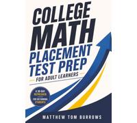 College Math Placement Test Prep for Adult Learners: A 30-Day Refresher for Returning Students