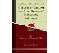College of William and Mary Students' Handbook, 1922-1923, Vol. 10 (Classic Reprint)