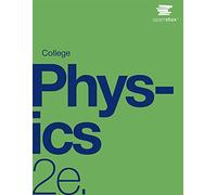 College Physics 2e by OpenStax (Official Print Version, paperback, B&W)