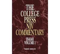 College Press NIV Commentary: Isaiah Volume 1 (The College Press Niv Commentary. Old Testament Series)