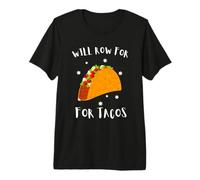 College Rowing and Sculling - Will Row for Tacos Premium T-Shirt