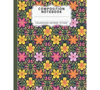 College Ruled Composition Notebook: Lined Multipurpose Paperback Journal Paper. Great for Back to School, College, Office, Work, Home. Wildflower Floral Pattern Theme. A Great Gift.