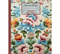 College Ruled Composition Notebook, Rosemaling Art: Lined Multipurpose Journal Paper. Norwegian Rosepainting Art, Vibrant Matching Colors, White ... for Back to School, Home, Work or on the go.