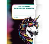 College Ruled Composition Notebook, Size 7.5" x 9.25": Colorful Unicorn with Headphones, Hipster Style, 100 Pages