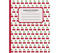 College Ruled Composition Notebook with sweet cherries pattern: Ruled Paper Journal Exercise Book / 100 pages / 50 sheets