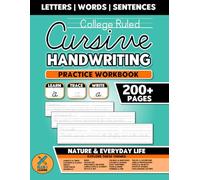 College Ruled - Cursive Handwriting Practice Workbook: For Adults & Teens | Penmanship Learning Activities | Nature & Everyday Life