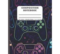 College Ruled Notebook Composition Book, Video Game Notebook Journal | 7.5 x 9.25 inches, 120 pages | Notebooks For School, Composition College Ruled ... Homework, Class Notes, Writing, Journaling