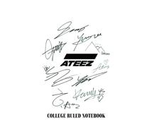 College Ruled Notebook: Fantastic Nice Books Ateez Calendar Logo Accountant + Pet Signatures To Do White Hand The Perfect Book Cute With School And Kindergarten