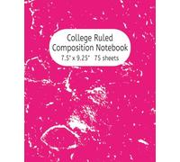 College Ruled Notebook - Hot Pink by Pink Joy Press: 7.5” x 9.25” | 150 Pages | Matte Finish | Perfect for School, Work, Journaling, and Everyday Notes