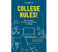College Rules!, 4th Edition: How to Study, Survive, and Succeed in College