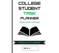 College Student Task Planner: 90-Day Academic Organizer with Daily Study Schedule, Weekly Study Plan & Monthly Goal Tracker for College Students