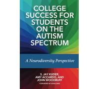 College Success for Students on the Autism Spectrum: A Neurodiversity Perspective