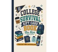 College Survival Gift Card Book For Him: Food, Fuel, Coffee, and Backup Plans Book