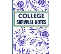 College Survival Notes: Funny Lined Notebook for Students: 100-Page Journal to Dump Assignments, Quotes & Secrets