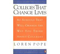 Colleges That Change Lives: 40 Schools That Will Change the Way You Think About Colleges