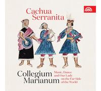 COLLEGIUM MARIANUM, JANA SEMERADOVA - CACHUA SERRANITA