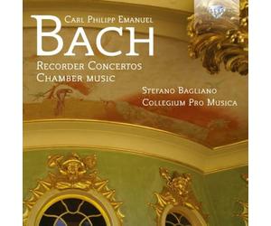 Collegium Pro Musica; Stefano Bagliano - C.P.E. Bach: Recorder Cons & Chamber Mus